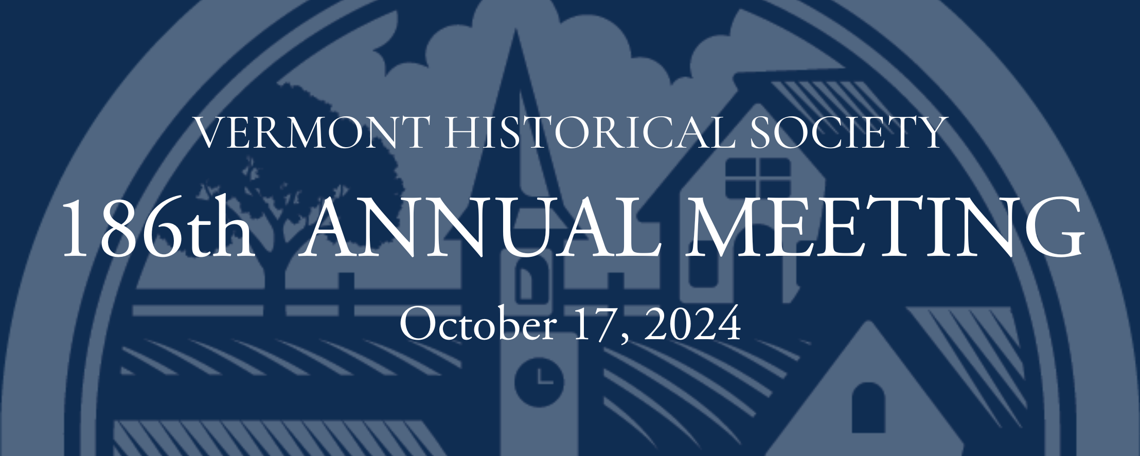 Vermont Historical Society 186th Annual Meeting