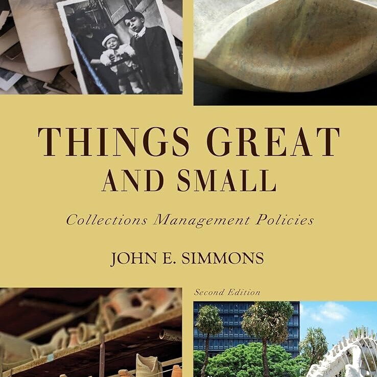 Things Great and Small: Collections Management Policies, 2nd Edition