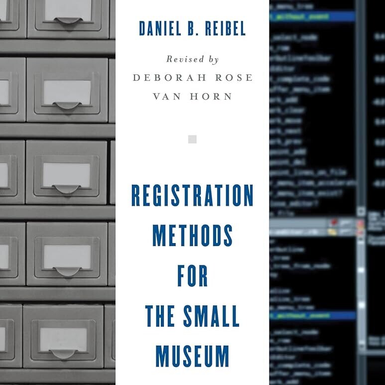 Registration Methods for the Small Museum, 5th Edition 